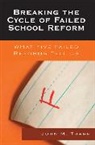 John M. Tharp, Tharp John M. - Breaking the Cycle of Failed School Reform