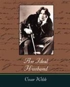 Oscar Wilde, Wilde Oscar Wilde, Oscar Wilde - An Ideal Husband