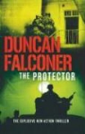 Duncan Falconer - The Protector