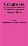 A. Brown, A. Kerslake - Groupwork Volume Three