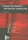 Gabriel Dupuy, Gabriël Dupuy, Gabriel/ van Schaick Dupuy, Ina T. Klaasen, Jeroen van Schaick - Urban Networks- Networking Urbanism