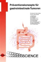 Ulrich Beuers, Frank Kolligs - Präventionskonzepte für gastrointestinale Tumoren