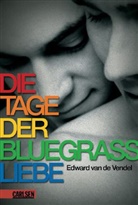 Edward van de Vendel - Die Tage der Bluegrass-Liebe