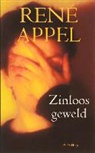 R. Appel, René Appel - Zinloos geweld