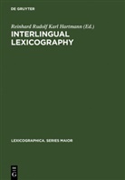 Reinhard R. K. Hartmann, Reinhard Rudolf Karl Hartmann, Reinhar Rudolf Karl Hartmann, Reinhard Rudolf Karl Hartmann - Interlingual Lexicography