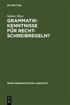Sabine Mayr - Grammatikkenntnisse für Rechtschreibregeln?