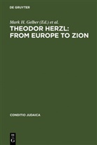 Mark H. Gelber, Mar H Gelber, Mark H Gelber, Liska, Liska, Vivian Liska - Theodor Herzl: From Europe to Zion