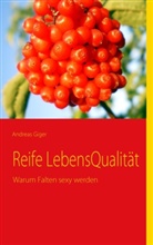 Andreas Giger - Reife LebensQualität