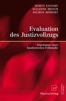 Hors Entorf, Horst Entorf, Horst D. Entorf, Susann Meyer, Susanne Meyer, Jochen Möbert - Evaluation des Justizvollzugs