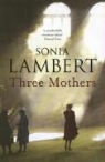 Sonia&#x20;Lambert&#x20;-&#x20;Three&#x20;Mothers