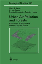 M. J. Molina, L. I. De Bauer, L.I. de Bauer, Mark E. Fenn, Tomas Hernandez-Tejeda, I de Bauer... - Urban Air Pollution and Forests