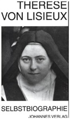 Therese vom Kinde Jesus, Therese vom Lisieux, Therese von Lisieux - Selbstbiographie
