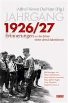 Alfred Neven Dumont, Alfre Neven DuMont, Alfred Neven DuMont - Jahrgang 1926/27 . Erinnerungen an die Jahre unter dem Hakenkreuz