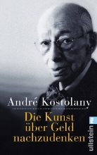 Andre Kostolany, André Kostolany - Die Kunst über Geld nachzudenken