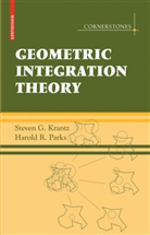 Steven Krantz, Steven G Krantz, Steven G. Krantz, Harold Parks, Harold R Parks, Harold R. Parks - Geometric Integration Theory