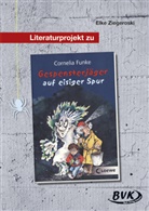 Cornelia Funke, Elke Ziegeroski - Literaturprojekt zu 'Gespensterjäger auf eisiger Spur'