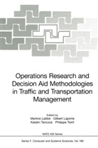 Martine Labbe, Gilber Laporte, Gilbert Laporte, Katalin Tanczos, Katalin Tanczos et al, Philippe Toint... - Operations Research and Decision Aid Methodologies in Traffic and Transportation Management