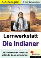 Erich van Heiss, Rüdiger Kohl - Lernwerkstatt Die Indianer