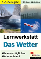 Lynn S Kohl, Lynn-Sven Kohl, Morit Quast, Moritz Quast - Lernwerkstatt Das Wetter