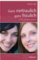 Ruth Heil - Ganz vertraulich - ganz fraulich