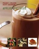 Scott Adamson, Adamson Scott, Frank C. Wilson, Frank C. Adamson Wilson, Wilson Frank - Applied Calculus Student Text