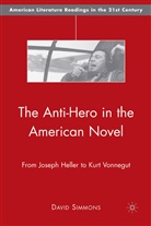 D Simmons, D. Simmons, David Simmons, Simmons David - Anti-Hero in the American Novel