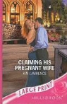 Kim Lawrence - Claiming His Pregnant Wife
