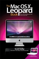 Scott Kelby - The Mac OS X Leopard Book