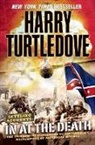 Harry Turtledove - In at the Death (Settling Accounts, Book Four)