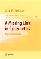 Alex M Andrew, Alex M. Andrew - A Missing Link in Cybernetics