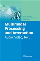 Patrick Gros, Petros Maragos, Alexandro Potamianos, Alexandros Potamianos - Multimodal Processing and Interaction