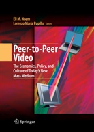 El M Noam, Eli M Noam, Maria Pupillo, Maria Pupillo, Eli M Noam, Eli M. Noam... - Peer-to-Peer Video