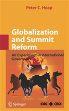 Peter C Heap, Peter C. Heap - Globalization and Summit Reform