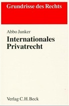 Abbo Junker - Internationales Privatrecht