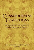 Hans (Agora for Biosystems Liljenstroem, Hans Liljenstrom, Hans (Agora for Biosystems Liljenstrom, Hans Arhem Liljenstrom, LILJENSTROM HANS ARHEM PETER, Peter Arhem... - Consciousness Transitions