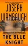 Joseph Wambaugh, Joseph/ Connelly Wambaugh - The Blue Knight