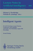 Michae J Wooldridge, Michael J Wooldridge, Nicholas R. Jennings, R Jennings, R Jennings, Michael J. Wooldridge - Intelligent Agents