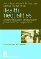 Ullrich Bauer, Uwe H. Bittlingmayer, Uw H Bittlingmayer, Uwe H Bittlingmayer, Matthias Richter - Health Inequalities