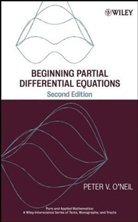 &amp;apos, Peter V. neil, O NEIL PETER V, O&amp;apos, Peter V. O'Neil, Peter V. O''neil - Beginning Partial Differential Equations