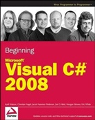Christian Nagel, Jacob Hammer Pedersen, Karli Watson, Karli Nagel Watson - Beginning Microsoft Visual C# 2008