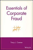 Coenen, Tracy Coenen, Tracy L Coenen, Tracy L. Coenen - Essentials of Corporate Fraud