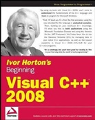 Ivor Horton - Ivor Horton''s Beginning Visual C++ 2008
