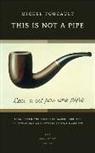 Michael Foucault, Michel Foucault, Rene Magritte, René Magritte, James Harkness, Harkness James - This is Not a Pipe