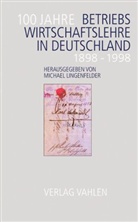 Michae Lingenfelder, Michael Lingenfelder - Hundert Jahre Betriebswirtschaftslehre in Deutschland