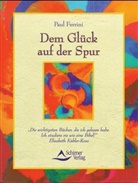 Paul Ferrini - Dem Glück auf der Spur