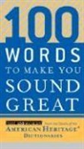 American Heritage Dictionaries, Editors American Heritage Dictionaries, American Heritage Dictionary, Editors of the American Heritage Di, Editors of the American Heritage Diction, Editors of the American Heritage Dictionaries... - 100 Words To Make You Sound Great
