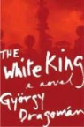 Gyorgy Dragoman, Paul Olchvary - The White King