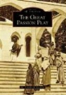 Dr Timothy Kovalcik, Timothy Kovalcik, Timothy M. Kovalcik - The Great Passion Play