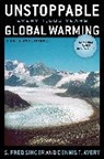 Dennis Avery, Dennis T. Avery, Fred S Singer, Fred S. Singer, Fred S. Avery Singer, S. Fred Singer... - Unstoppable Global Warming