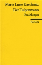 Marie L. Kaschnitz, Marie Luise Kaschnitz - Der Tulpenmann
